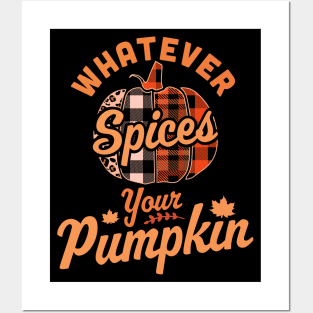 Whatever Spices Your Pumpkin - Autumn Halloween Thanksgiving Posters and Art